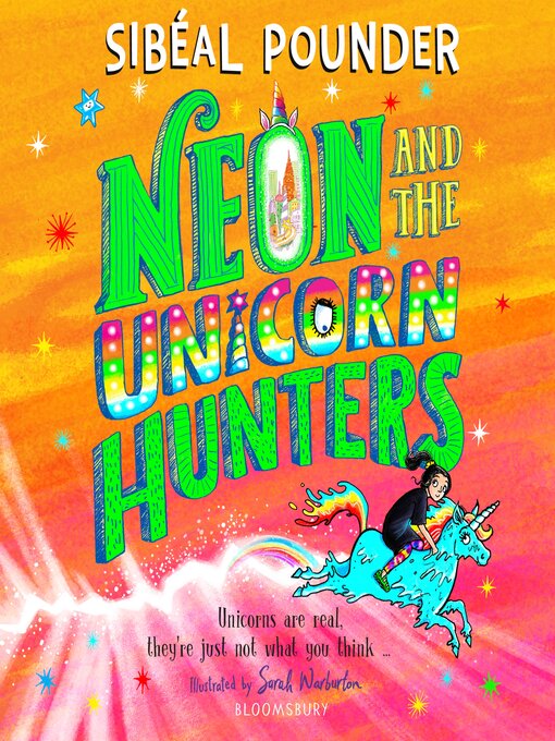 Title details for Neon and the Unicorn Hunters by Sibéal Pounder - Wait list